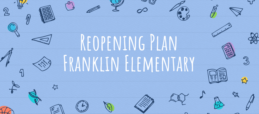 Franklin Elementary Reopening Plan